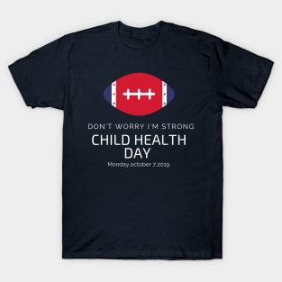 child health day,i m strong T-Shirt